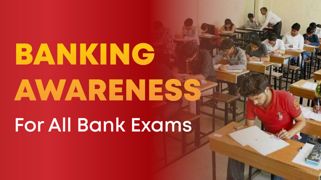 Everything To Know About Banking Awareness In Competitive Exams